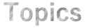 Topics