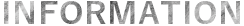 INFORMATION